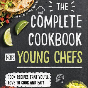 The Complete Cookbook For Young Chefs