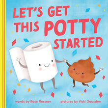 Load image into Gallery viewer, Let&#39;s Get This Potty Started --Board Book
