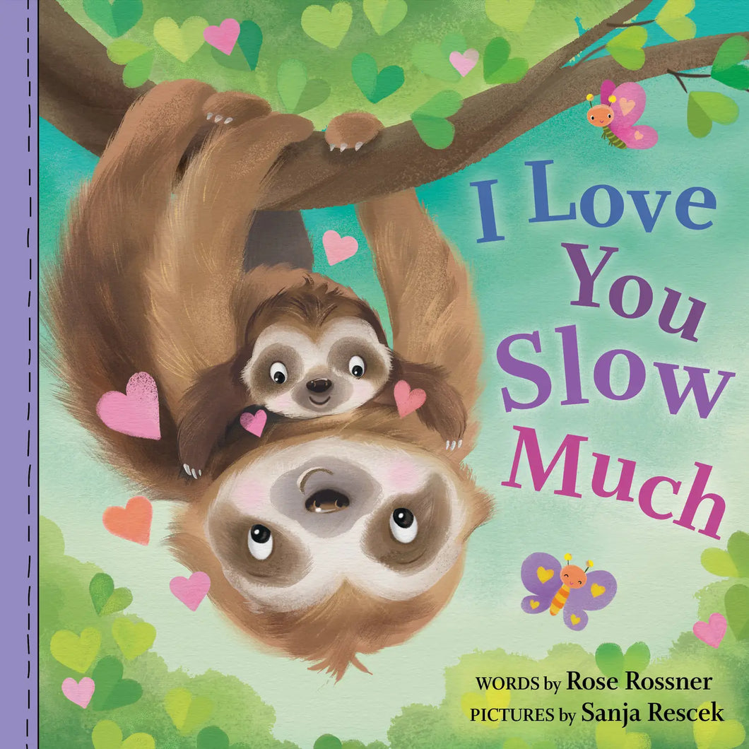 I Love You Slow Much Board Book