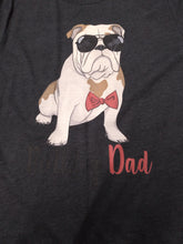 Load image into Gallery viewer, Bulldog Dad T-Shirt
