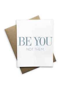 Be You Not Them