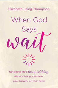 When God Says Wait